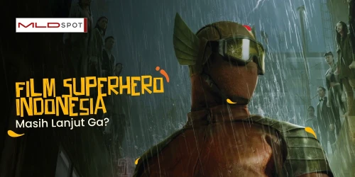 Kenapa Film Superhero Indonesia Susah Laku?